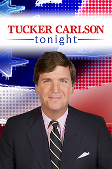 Tucker Carlson Tonight